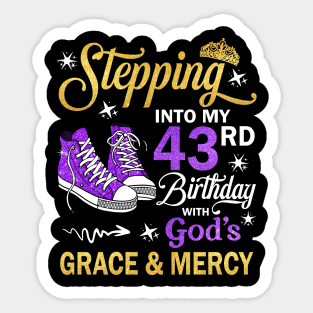 Stepping Into My 43rd Birthday With God's Grace & Mercy Bday Sticker
